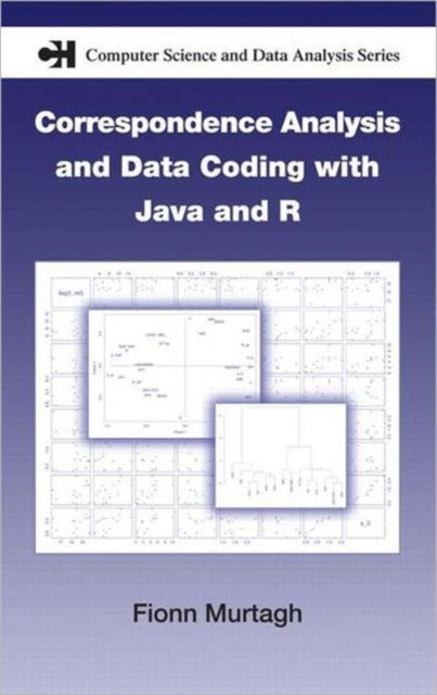 Book cover of: Correspondence Analysis and Data Coding with Java and R. By: Fionn Murtagh