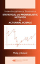 Book cover of: Statistical and Probabilistic Methods in Actuarial Science. By: Philip J. Boland