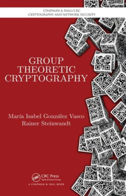 Book cover of: Group Theoretic Cryptography. By: Maria Isabel Vasco