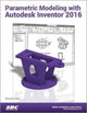 Book cover of: Parametric Modeling with Autodesk Inventor 2016. By: Randy H. Shih