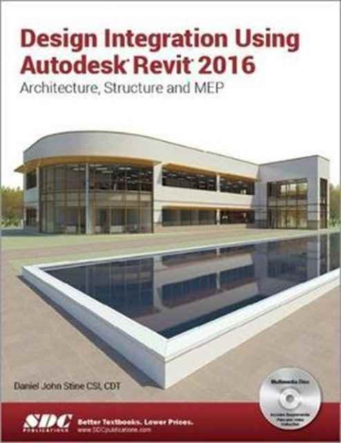 Book cover of: Design Integration Using Autodesk Revit 2016. By: Daniel John Stine