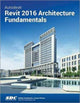 Book cover of: Autodesk Revit 2016 Architecture Fundamentals (ASCENT). By: Ascent