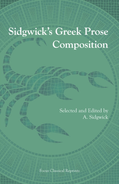 Book cover of: Sidgwick's Greek Prose Composition. By: Arthur Sidgwick