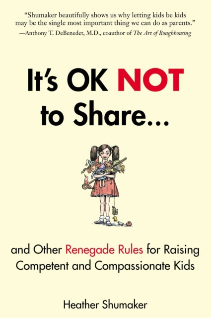 Book cover of: It's Ok Not to Share. By: Heather Shumaker