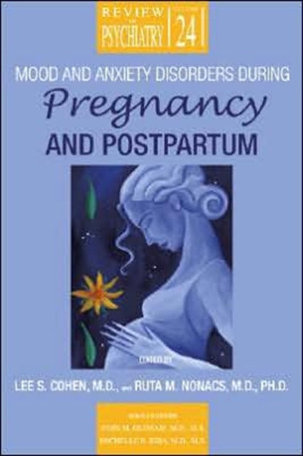 Book cover of: Mood and Anxiety Disorders During Pregnancy and Postpartum