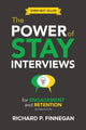 Book cover of: Power of Stay Interviews for Engagement and Retention. By: Richard P. Finnegan