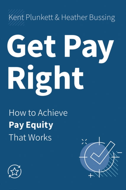 Book cover of: Get Pay Right. By: Kent Plunkett