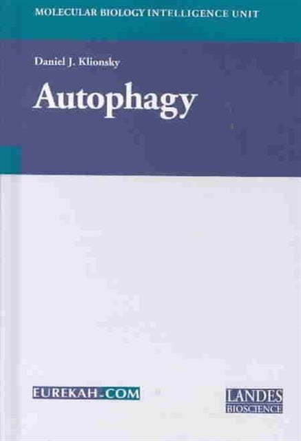 Book cover of: Autophagy. By: Daniel Klionsky