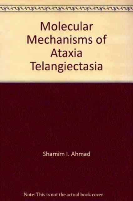 Book cover of: Molecular Mechanisms of Ataxia Telangiectasia