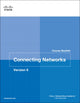 Book cover of: Connecting Networks v6 Course Booklet. By: Cisco Networking Cisco Networking Academy