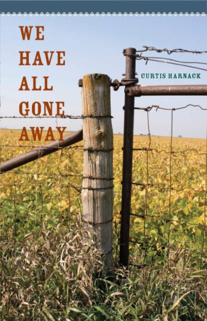 Book cover of: We Have All Gone Away. By: Curtis Harnack
