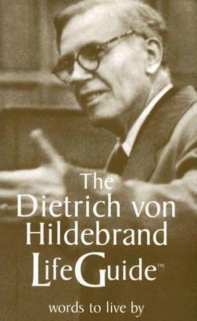 Book cover of: Dietrich von Hildebrand LifeGuide. By: Dietrich Von Hildebrand, Dietrich von Hildebrand