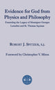 Book cover of: Evidence for God from Physics and Philosophy – Extending the Legacy of Monsignor George Lemaitre and St. Thomas Aquinas. By: Robert J. Spitzer