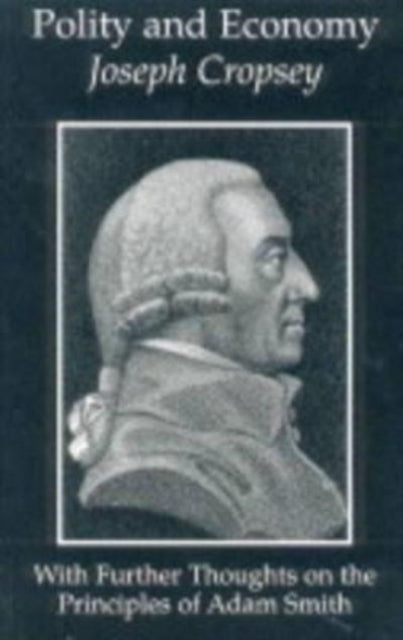 Book cover of: Polity and Economy – Further Thoughts Principles Of Adam Smith