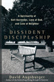 Book cover of: Dissident Discipleship – A Spirituality of Self–Surrender, Love of God, and Love of Neighbor