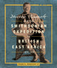 Book cover of: Theodore Roosevelt and the Smithsonian Expedition to British East Africa, 1909-1910. By: Frank H. Goodyear III