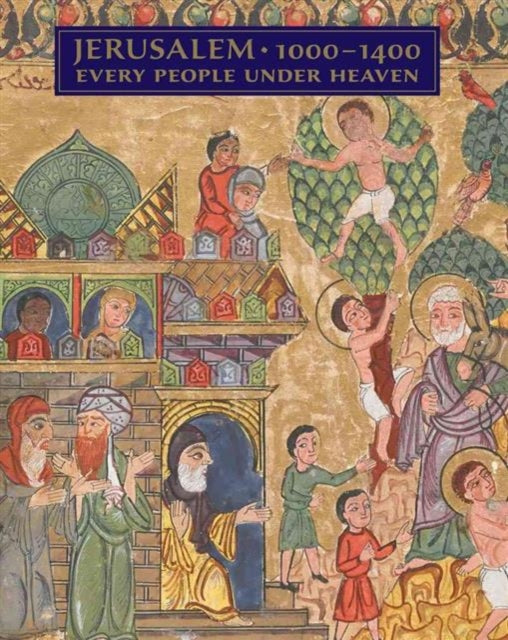 Book cover of: Jerusalem, 1000-1400. By: Barbara Drake Boehm