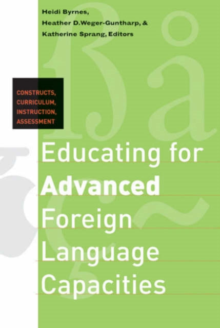 Book cover of: Educating for Advanced Foreign Language Capacities. By: Georgetown University Round Table on Languages and Linguistics (2005)