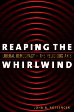 Reaping the Whirlwind