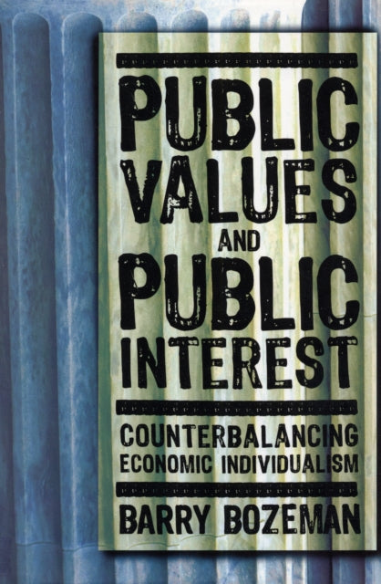 Book cover of: Public Values and Public Interest. By: Barry Bozeman