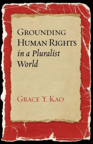Grounding Human Rights in a Pluralist World