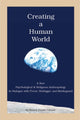 Book cover of: Creating a Human World. By: Ernest Daniel Carrere