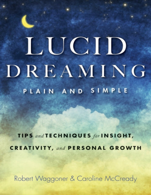Book cover of: Lucid Dreaming, Plain and Simple. By: Robert Waggoner