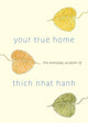 Book cover of: Your True Home. By: Thích Nhất Hạnh