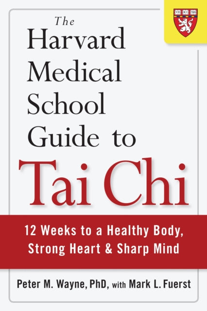 Book cover of: Harvard Medical School Guide to Tai Chi