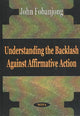 Book cover of: Understanding the Backlash Against Affirmative Action. By: John Fobanjong