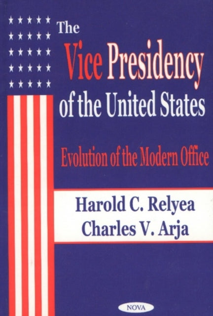 Book cover of: Vice Presidency of the United States. By: Harold C. Relyea