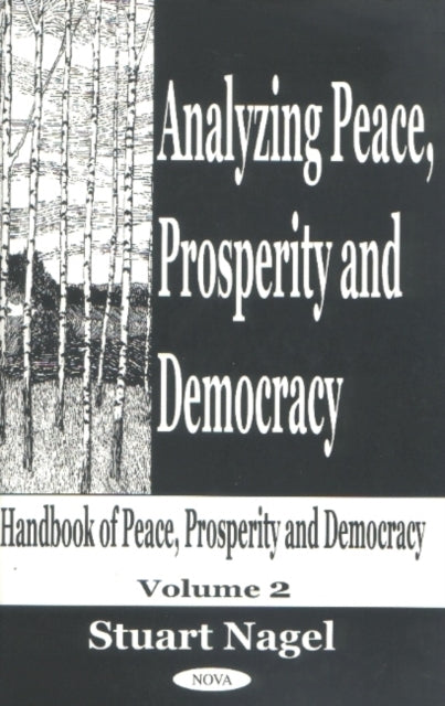 Book cover of: Analyzing Peace, Prosperity & Democracy. By: Stuart Nagel