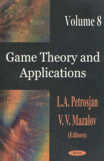 Book cover of: Game Theory & Applications, Volume 8