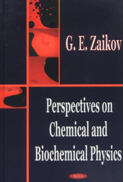 Book cover of: Perspectives on Chemical & Biochemical Physics. By: Gennadii Efremovich Zaikov