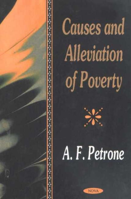 Book cover of: Causes & Alleviation of Poverty. By: A. F. Petrone