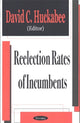 Book cover of: Reelection Rates of Incumbents. By: David C. Huckabee