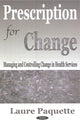 Book cover of: Prescription for Change. By: Laure Paquette