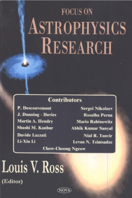 Book cover of: Focus on Astrophysics Research. By: Louis V. Ross