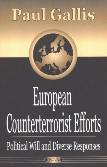 Book cover of: European Counterterrorist Efforts. By: Paul E. Gallis