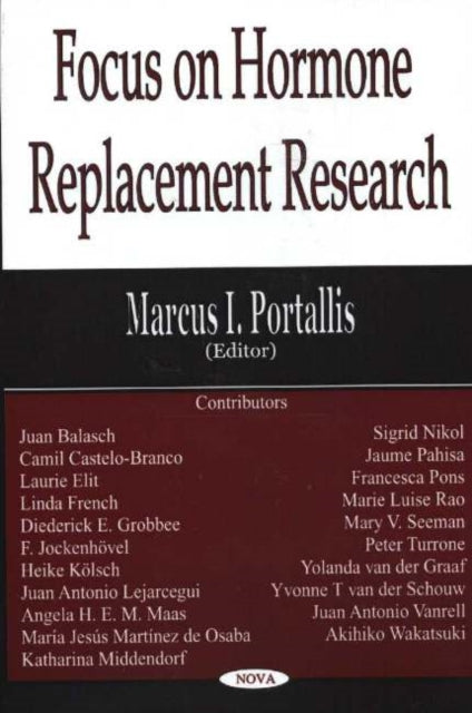 Book cover of: Focus on Hormone Replacement Research. By: Marcus I. Portallis