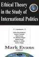 Book cover of: Ethical Theory in the Study of International Politics