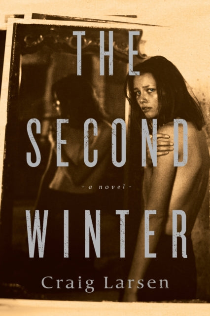 Book cover of: Second Winter. By: Craig Larsen