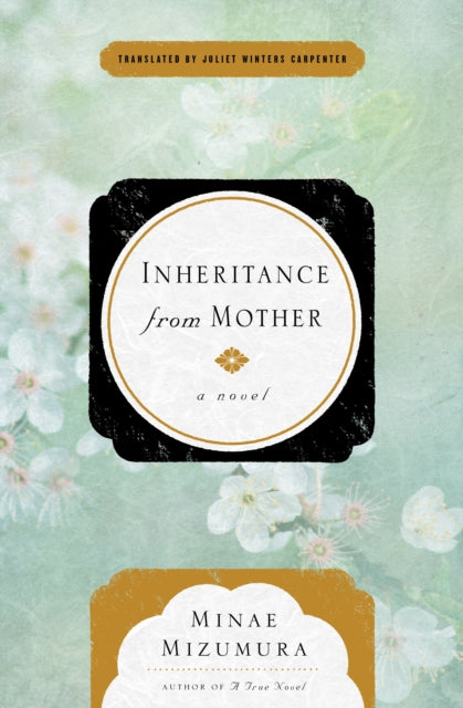 Book cover of: Inheritance From Mother. By: Minae Mizumura