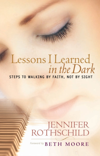 Book cover of: Lessons I Learned in the Dark. By: Jennifer Rothschild