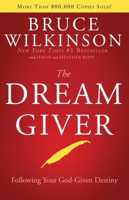 Book cover of: Dream Giver. By: Bruce Wilkinson