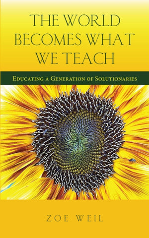 The World Becomes What We Teach