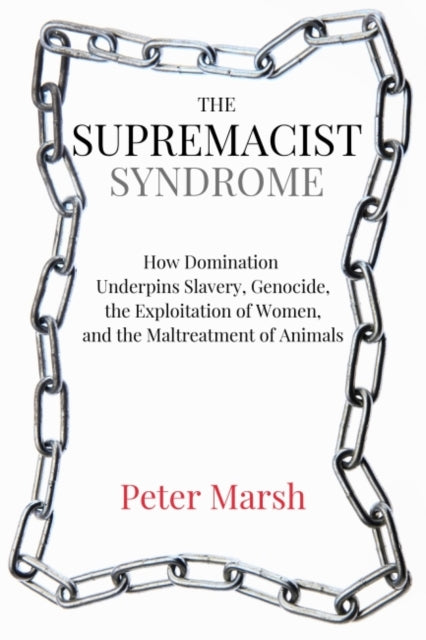 Book cover of: Supremacist Syndrome. By: Peter Marsh