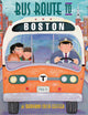 Book cover of: Bus Route to Boston. By: Maryann Cocca-Leffler
