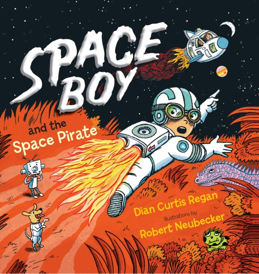 Book cover of: Space Boy and the Space Pirate. By: Dian Curtis Regan