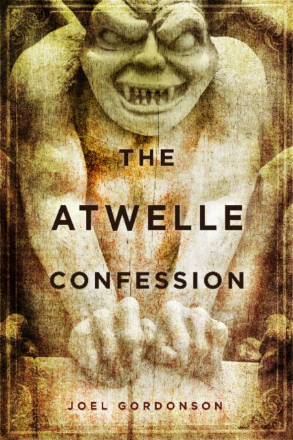 Book cover of: Atwelle Confession. By: Joel Gordonson